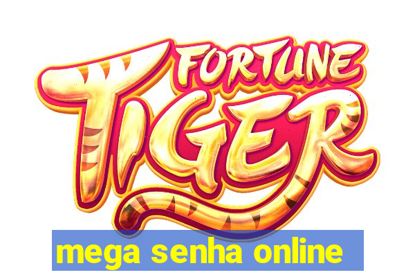 mega senha online